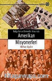 Bulgarlar ve Ermeniler Arasında Amerikan Misyonerleri