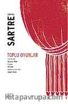 Toplu Oyunlar / Gizli Oturum - Mezarsız Ölüler - Sinekler - Kirli Eller - Şeytan ve Yüce Tanrı - Saygılı Yosma