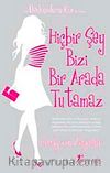 Hiçbir Şey Bizi Bir Arada Tutamaz / Dedikoducu Kız