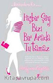 Hiçbir Şey Bizi Bir Arada Tutamaz / Dedikoducu Kız
