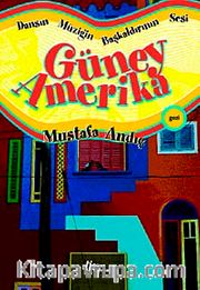 Dansın Müziğin Başkaldırının Sesi Güney Amerika