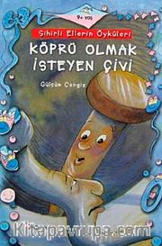 Köprü Olmak İsteyen Çivi