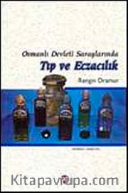 Osmanlı Devleti Saraylarında Tıp ve Eczacılık