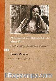 Abdülhamid'in Hükümdarlığında Yirmi Yıl-Fausto Zonaro'nun Hatıraları ve Eserleri
