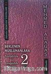 Beklenen Müslümanlara-2 & Yaratılış ve İnsanlık Tarihi