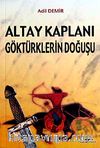 Altay Kaplanı Göktürklerin Doğuşu