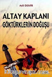 Altay Kaplanı Göktürklerin Doğuşu