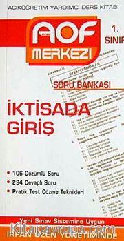 İktisada Giriş Soru Bankası 1. Sınıf <br /> Açıköğretim Yardımcı Ders Kitabı