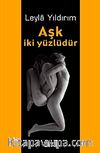 Aşk İki Yüzlüdür
