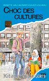 Choc de Cultures (Niveau-5) 1400-1800 mots -Fransızca Okuma Kitabı