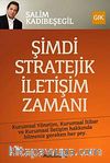 Şimdi Stratejik İletişim Zamanı