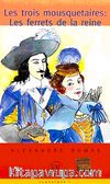 Les trois mousquetaires (Niveau-5) 1400-1800 mots -Fransızca Okuma Kitabı