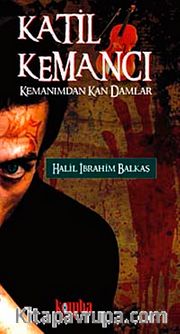 Katil Kemancı <br /> Kemanımdan Kan Damlar