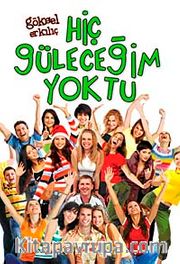 Hiç Güleceğim Yoktu