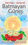 Batmayan Güneş