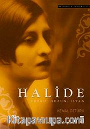 Halide <br /> Tutku Hüzün İsyan
