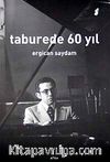Taburede 60 Yıl