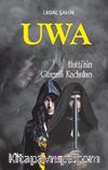 Uwa & Hatti'nin Gizemli Kadınları