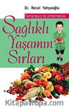 Sağlıklı Yaşamın Sırları