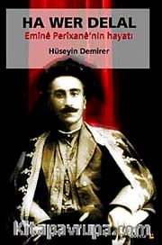Ha Wer Delal <br /> Emine Perixane'nin Hayatı