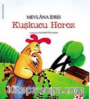 Kuşkucu Horoz / Tuhaf Adamlar Serisi -7