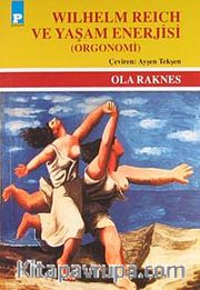 Wilhelm Reich ve Yaşam Enerjisi