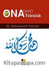 Ona Yolculuk / Hz. Muhammed'e Yolculuk