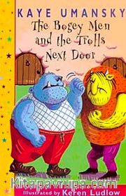 The Bogey Men and the Trolls Next Door (Spooky Stories)