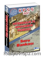 2017 KPSS Vatandaşlık ve Anayasanın Pusulası Tamamı Çözümlü Soru Bankası