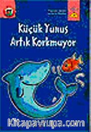 Küçük Yunus Artık Korkmuyor