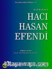 Çaykaralı Hacı Hasan Efendi Birinci Kitap <br /> Hayatı, İlmi-Dini, Şahsiyeti Eserleri