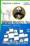 Barbaros Hayrettin Paşa Akdeniz Fatihi