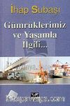 Gümrüklerimiz ve Yaşamla İlgili