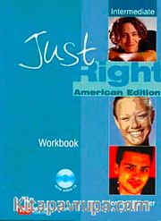 Just Right Intermediate Workbook +CD American Edition