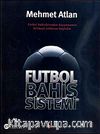 Futbol Bahis Sistemleri (Cd Ekli) & Futbol Bahislerinden Kazanmanın Bilimsel Yollarını Keşfedin
