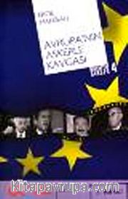 Avrupa'nın Askerle Kavgası <br /> Hayatım Avrupa-4