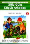 Güle Güle Küçük Arkadaş