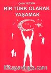 Bir Türk Olarak Yaşamak