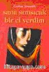 Sana Sımsıcak Bir El Verdim