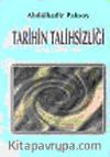 Tarihin Talihsizliği Tarih Öğretimi ve Öneriler