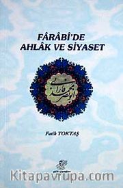 Farabi'de Ahlak ve Siyaset