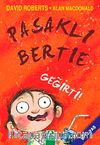 Pasaklı Bertie - Geğirti!