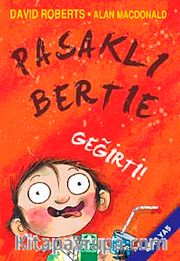 Pasaklı Bertie - Geğirti!