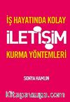 İş Hayatında Kolay İletişim Kurma Yöntemleri