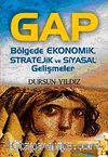 Gap & Bölgede Ekonomik Stratejik ve Siyasal Gelişmeler