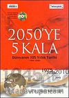 2050'ye 5 Kala & Dünyanın 105 Yıllık Tarihi