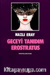 Geceyi Tanıdım Erostratus