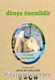 Dünya Önemlidir <br /> Bir Ekoloji Ansiklopedisi