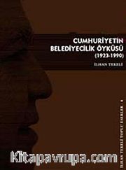 Cumhuriyetin Belediyecilik Öyküsü (1923-1990)