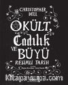 Okült, Cadılık ve Büyü Resimli Tarih
